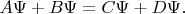 $A\Psi+B\Psi=C\Psi+D\Psi.$
