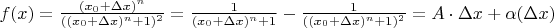 $f(x)=\frac{(x_0+\Delta x)^n}{((x_0+\Delta x)^n+1)^2}=\frac{1}{(x_0+\Delta x)^n+1}-\frac{1}{((x_0+\Delta x)^n+1)^2}=A\cdot \Delta x+\alpha(\Delta x)$