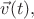 $\vec{v}(t),$