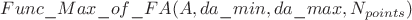$Func\_Max\_of\_FA(A, da\_min, da\_max, N_{points})$