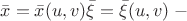 \[{\rm }\bar{x}=\bar{x}(u,v){\rm }\bar{\xi }=\bar{\xi }(u,v){\rm \; -\; }\