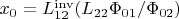 $x_0=L_{12}^{\mathrm{inv}}(L_{22}\Phi_{01}/\Phi_{02})$