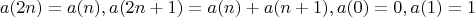 $$a(2n)=a(n), a(2n+1)=a(n)+a(n+1), a(0)=0, a(1)=1$$