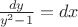 $\frac{dy}{y^2-1}=dx$