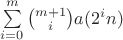 $\sum\limits_{i=0}^{m}\binom{m+1}{i}a(2^{i}n)$