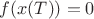 $f(x(T))=0$