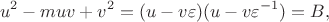 $$
u^2-muv+v^2=(u-v\varepsilon)(u-v\varepsilon^{-1})=B,
$$