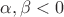 $\alpha, \beta < 0$