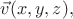 $\vec{v}(x,y,z),$