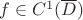$f\in C^1(\overline D)$