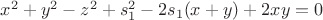 $x^2+y^2-z^2+s_1^2-2s_1(x+y)+2xy=0$