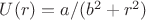 $U(r)=a/(b^2+r^2)$
