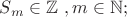 $S_m\in\mathbb{Z}\ ,m\in\mathbb{N};$
