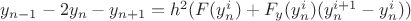 $y_{n-1}-2y_n-y_{n+1}=h^2(F(y^i_n)+F_y(y^i_n)(y^{i+1}_n-y^{i}_n))$