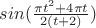 $sin(\frac {\pi t^2+4\pi t}{2(t+2)})$