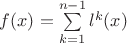 $f(x)=\sum\limits_{k=1}^{n-1} l^k(x)$