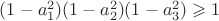 $(1-a_1^2)(1-a_2^2)(1-a_3^2)\geqslant 1$