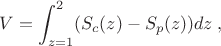 $$V=\int_{z=1}^2(S_c(z)-S_p(z))dz\;,$$