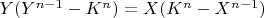 $Y(Y^{n-1}-K^n)=X(K^n-X^{n-1})$