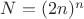 $N = (2n)^n$ $N = (2n)^n$