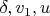 $\delta, v_1,u$