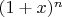 $(1+x)^{n}$