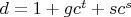 $d=1+gc^t+sc^s$