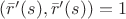 $(\bar{r}'(s), \bar{r}'(s)) = 1$