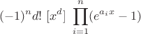 $$(-1)^n d!\ [x^d]\ \prod_{i=1}^n (e^{a_ix}-1)$$