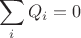 $$\[\sum\limits_i {{Q_i} = 0} \]$$