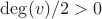$\deg(v) / 2 > 0$