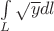 $\int\limits_L\sqrt{y}dl$