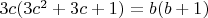 $3c(3c^2+3c+1)=b(b+1)$