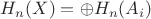 $H_{n}(X)=\oplus H_{n}(A_{i})$