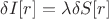 $\delta I[r]=\lambda\delta S[r]$