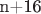 n+16