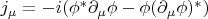 $j_{\mu}=-i(\phi^*\partial_{\mu}\phi-\phi(\partial_{\mu}\phi)^*)$
