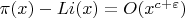 $\pi(x)-Li(x)=O(x^{c+\varepsilon})$