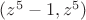 $(z^5-1,z^5)$
