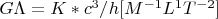 $G\Lambda =K*{c}^{3}/h  [{M}^{-1}{L}^{1}{T}^{-2}]$