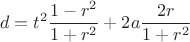 $$\[
d = t^2 \frac{{1 - r^2 }}{{1 + r^2 }} + 2a\frac{{2r}}{{1 + r^2 }}
\]
$