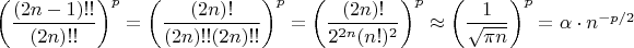 $\left(\dfrac{(2n-1)!!}{(2n)!!}\right)^p = \left(\dfrac{(2n)!}{(2n)!!(2n)!!}\right)^p = \left(\dfrac{(2n)!}{2^{2n}(n!)^2}\right)^p \approx \left(\dfrac{1}{\sqrt{\pi n}}\right)^p = \alpha \cdot n^{-p/2}$