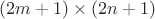 $(2m+1)\times(2n+1)$ $(2m+1)\times(2n+1)$