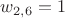 $w_{2,6}=1$
