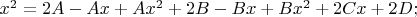 $x^2=2A-Ax+Ax^2+2B-Bx+Bx^2+2Cx+2D;$