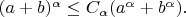 $(a+b)^\alpha\le C_\alpha (a^\alpha+b^\alpha).$