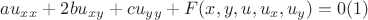 $au_x_x+2bu_x_y+cu_y_y+F(x,y,u,u_x,u_y)=0 (1)$