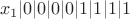 $$x_1 | 0 | 0 | 0 | 0 | 1 | 1 | 1 | 1 $$