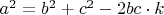 $a^2=b^2+c^2-2bc\cdot k$