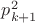 $p^2_{k+1}$